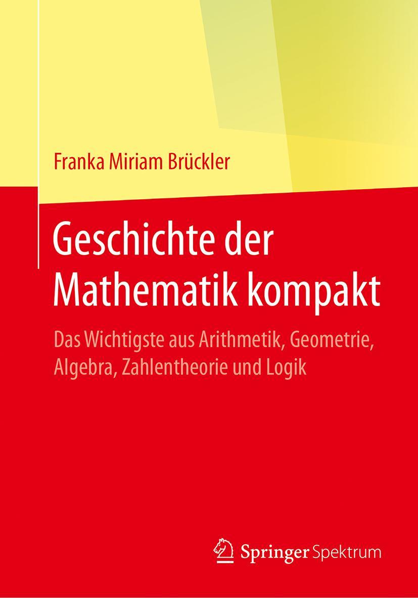 Cover: 9783662553510 | Geschichte der Mathematik kompakt | Franka Miriam Brückler | Buch