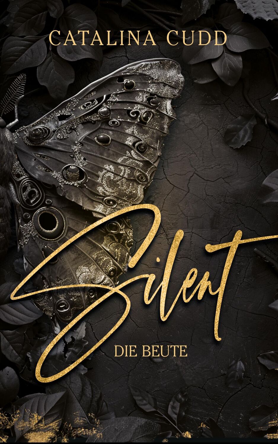 Cover: 9783989427648 | SILENT | Die Beute - Mit wunderschönem Farbschnitt | Catalina Cudd