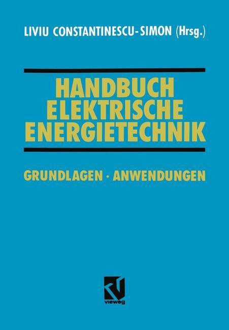 Cover: 9783528063672 | Handbuch Elektrische Energietechnik | Grundlagen · Anwendungen | Buch