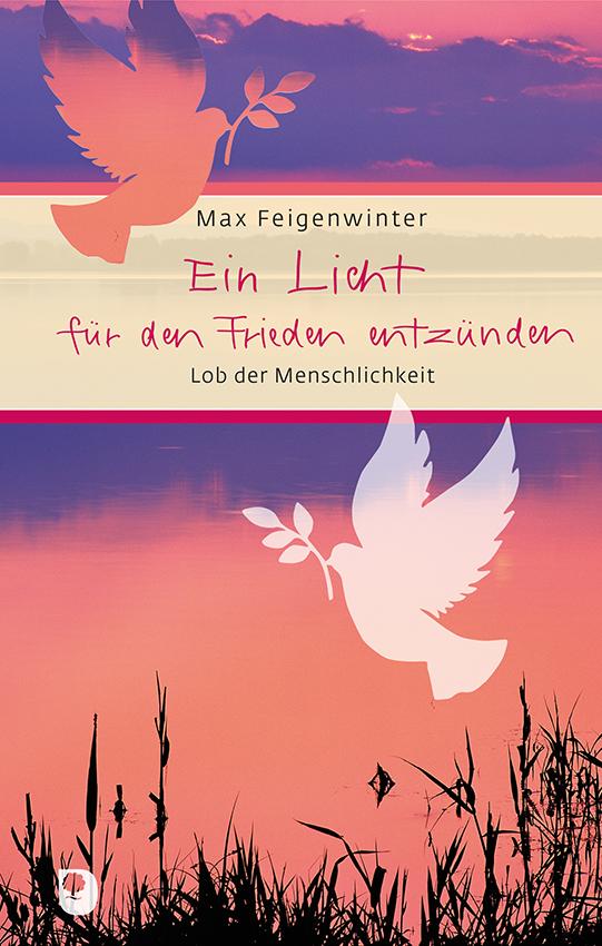 Cover: 9783987000034 | Ein Licht für den Frieden anzünden | Lob der Menschlichkeit | Buch