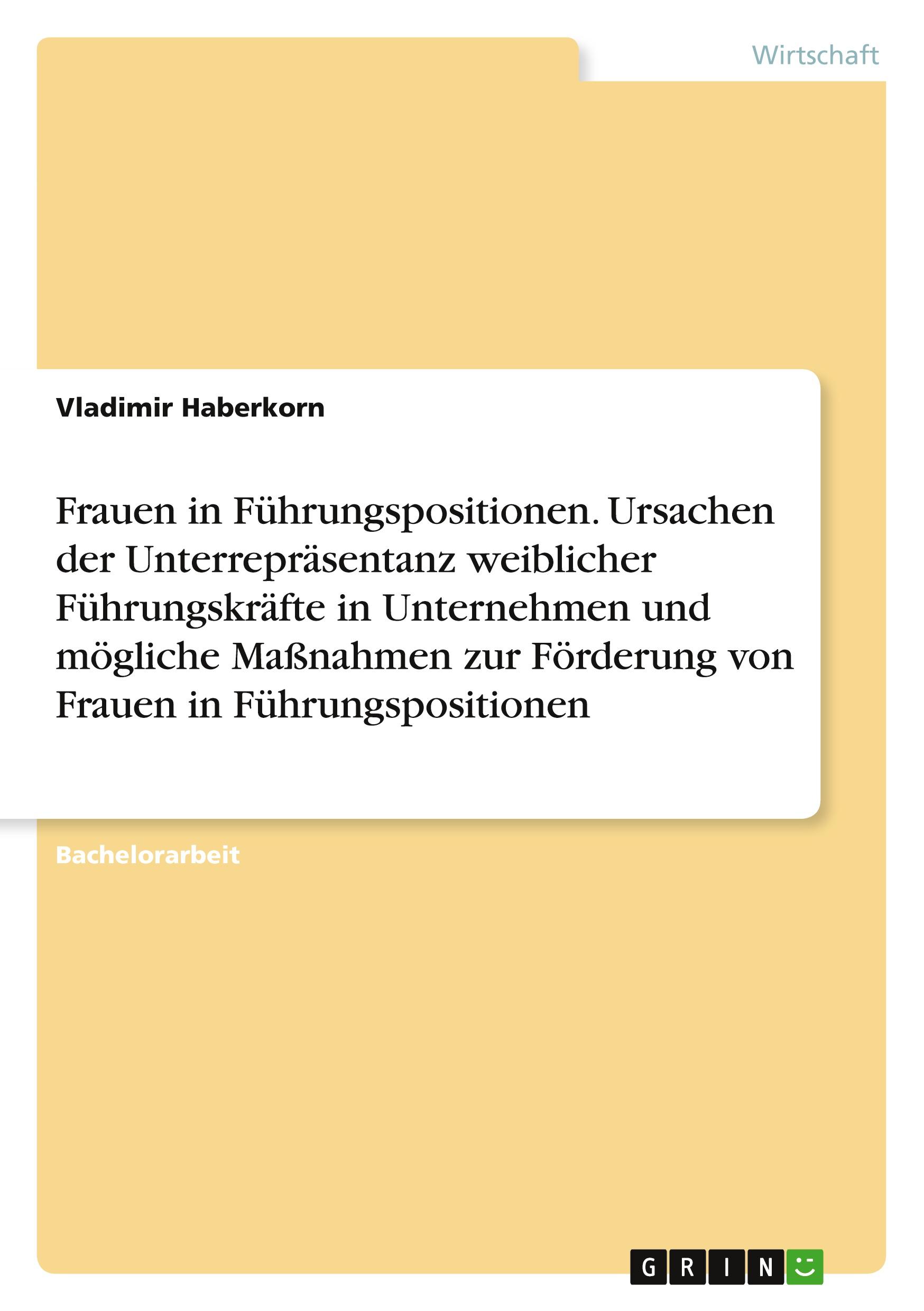 Cover: 9783668832206 | Frauen in Führungspositionen. Ursachen der Unterrepräsentanz...