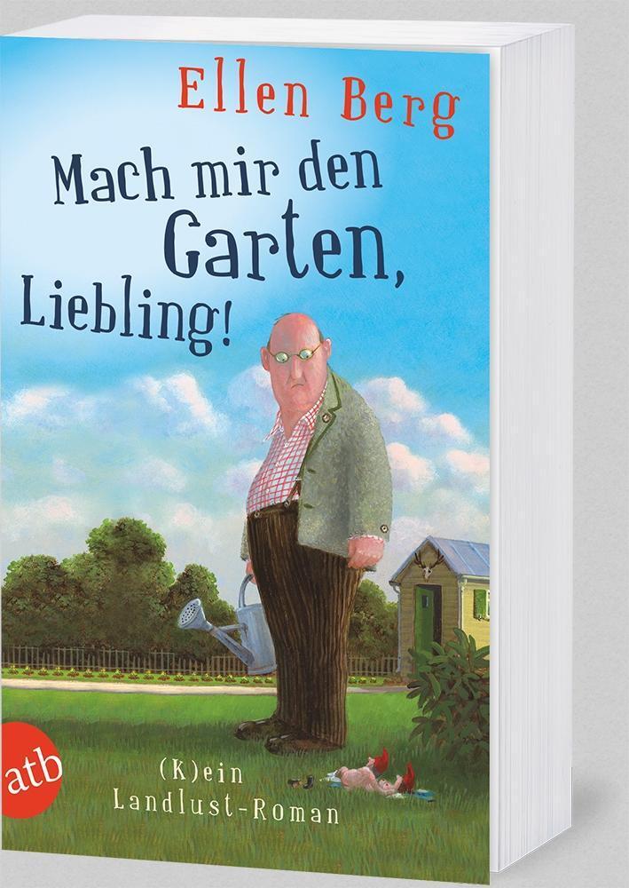 Bild: 9783746631462 | Mach mir den Garten, Liebling! | (K)ein Landlust-Roman | Ellen Berg