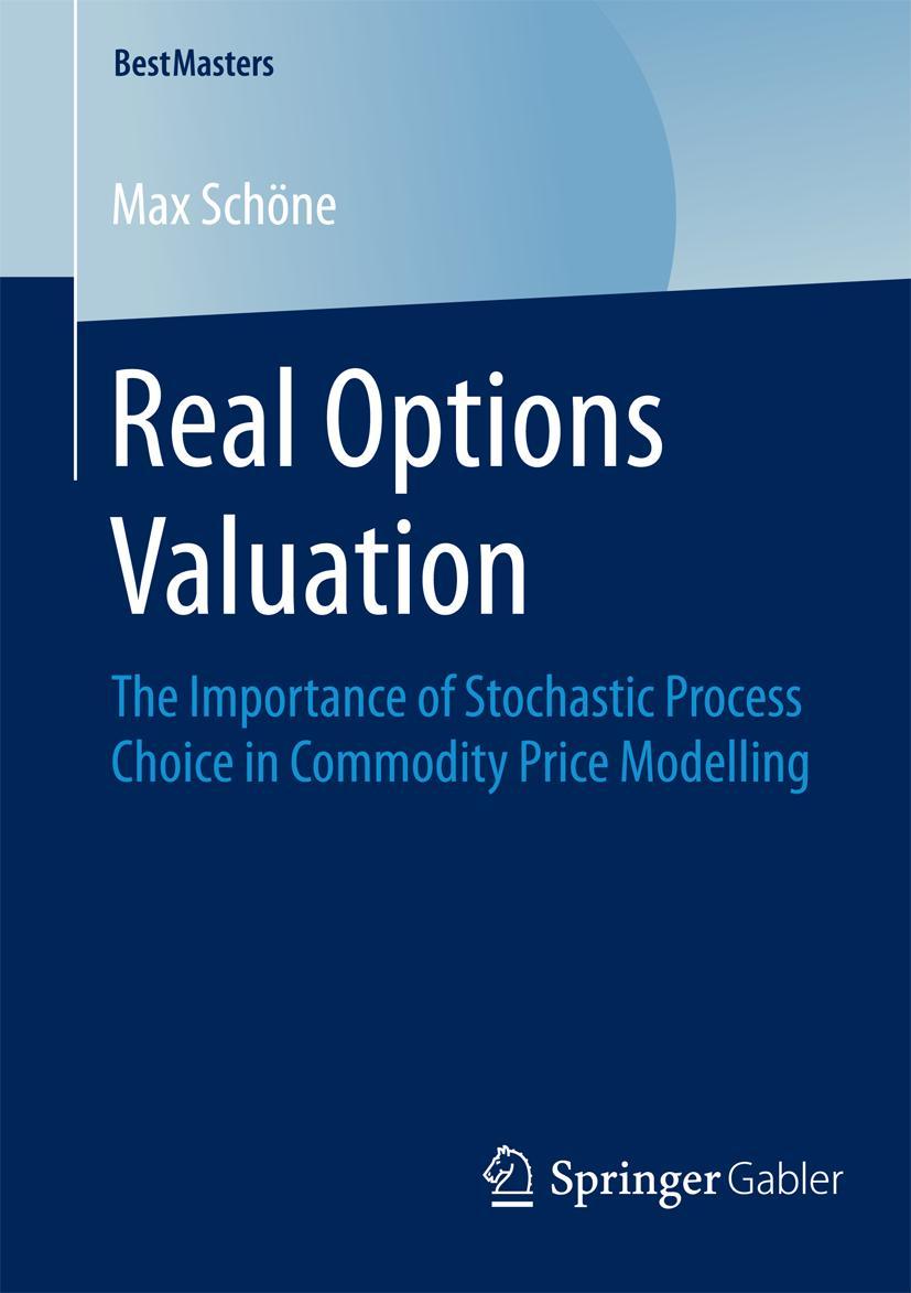 Cover: 9783658074920 | Real Options Valuation | Max Schöne | Taschenbuch | xiv | Englisch