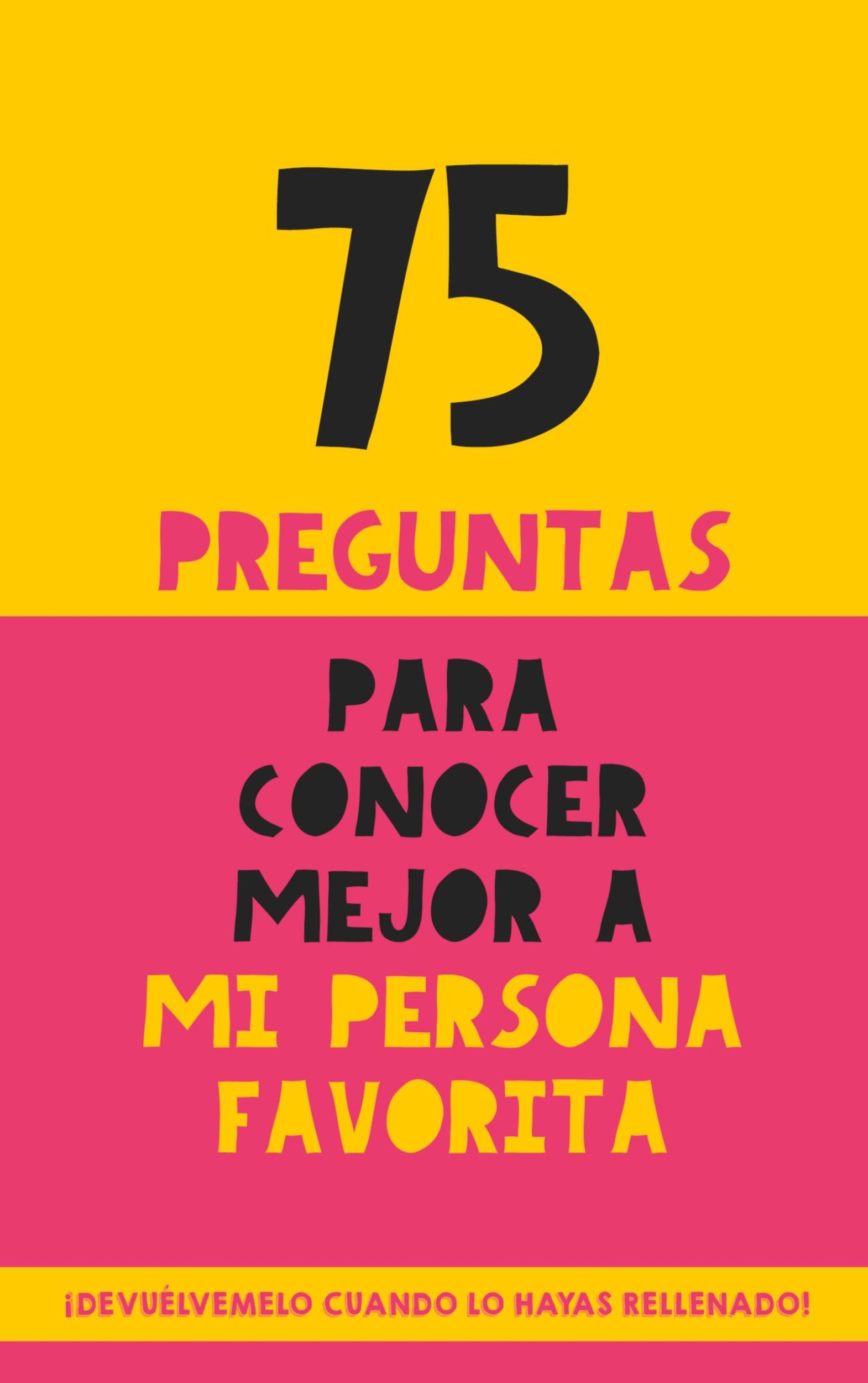 Cover: 9788411741255 | 75 preguntas para conocer mejor a mi persona favorita | Grete Garrido