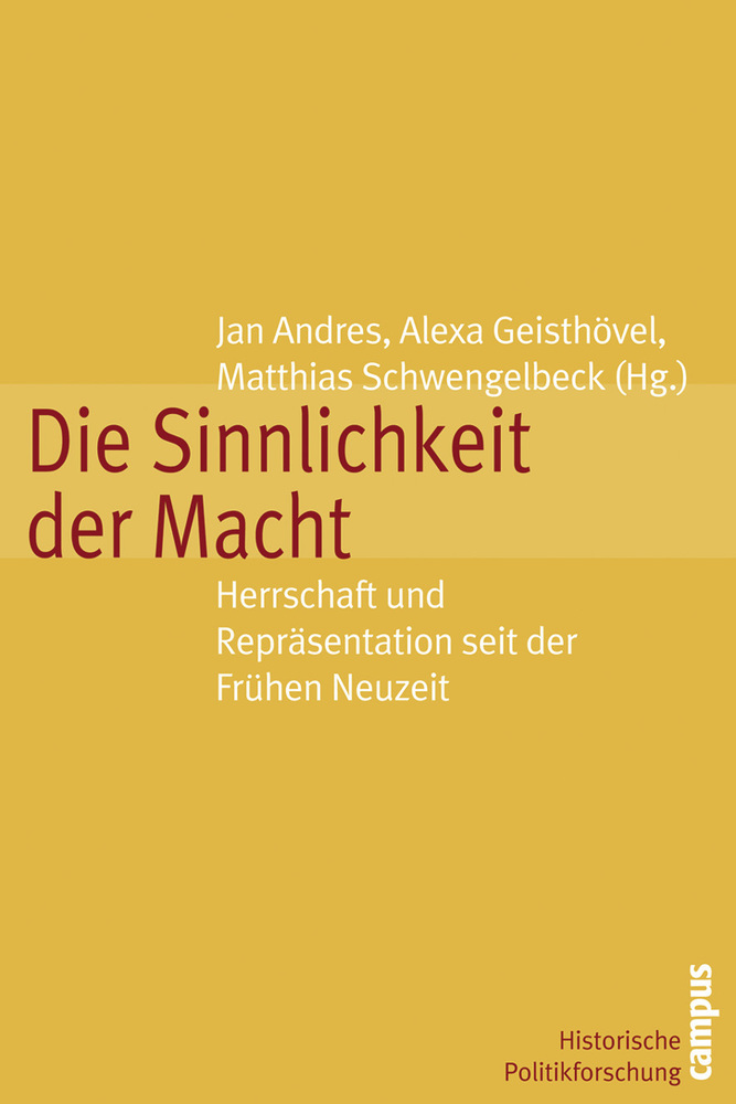 Cover: 9783593378558 | Die Sinnlichkeit der Macht | Jan Andres (u. a.) | Taschenbuch | 230 S.