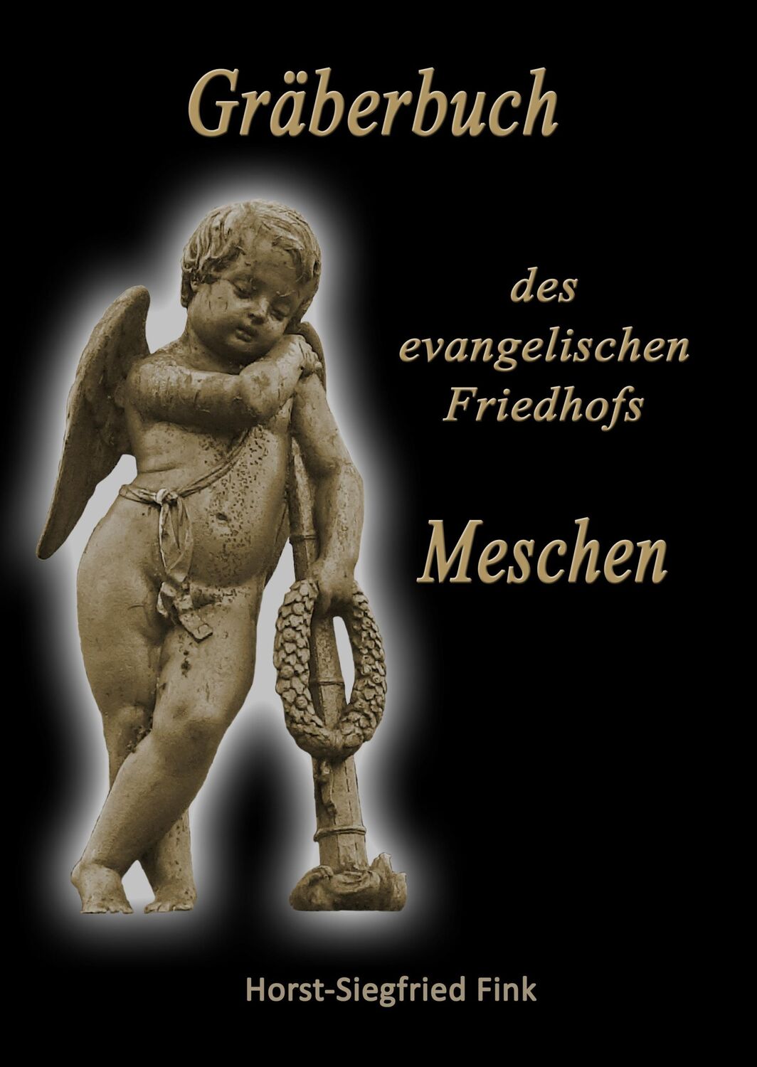 Cover: 9783741241611 | Gräberbuch des evangelischen Friedhofs Meschen | Horst-Siegfried Fink