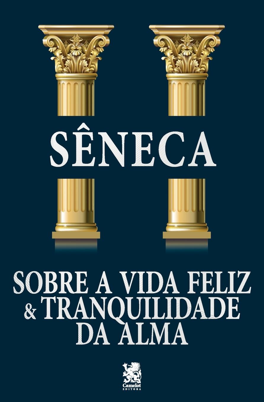 Cover: 9786585168496 | Sobre a Vida Feliz &amp; Tranquilidade da Alma | Sêneca | Taschenbuch