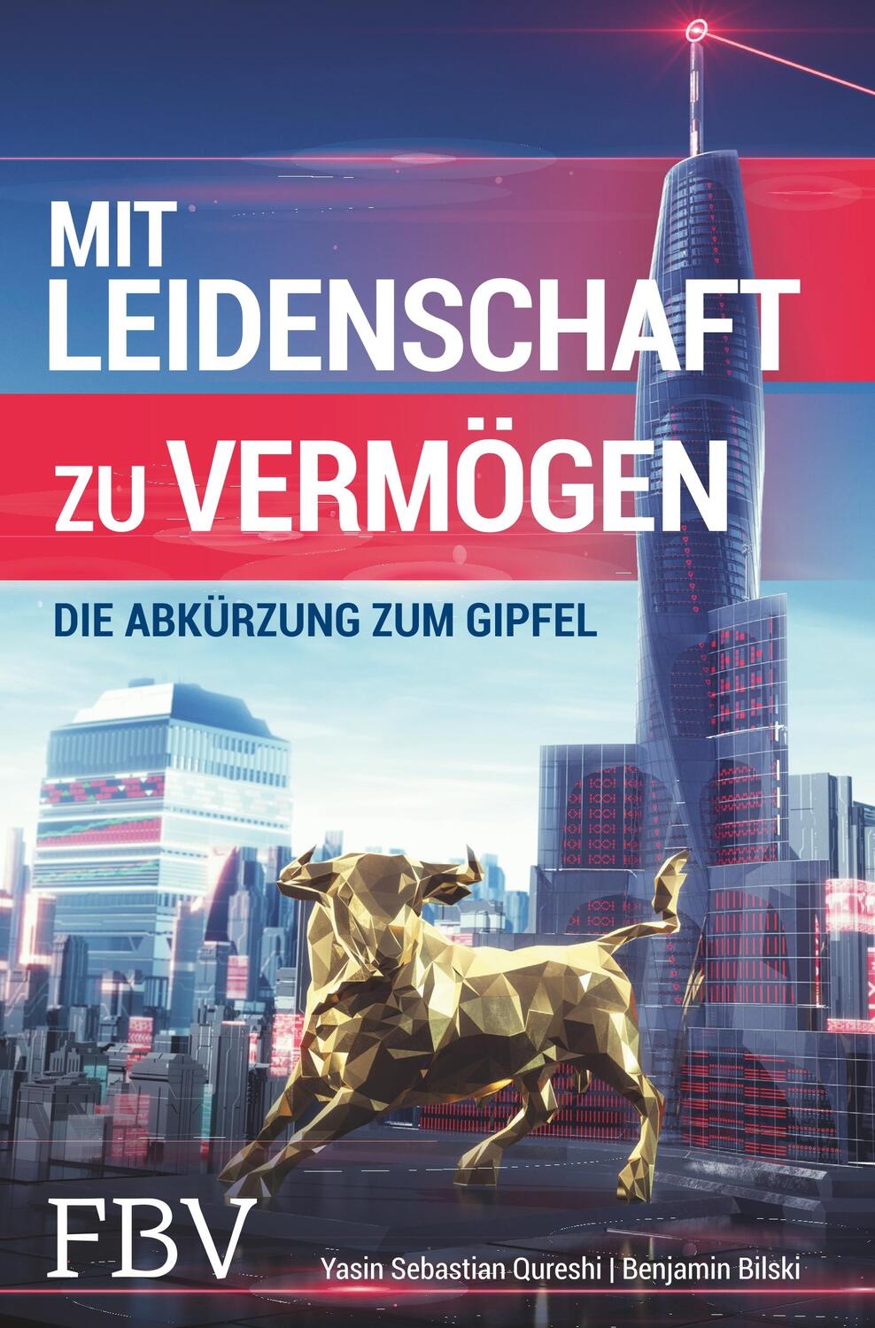 Cover: 9783959722636 | Mit Leidenschaft zu Vermögen | Die Abkürzung zum Gipfel | Taschenbuch