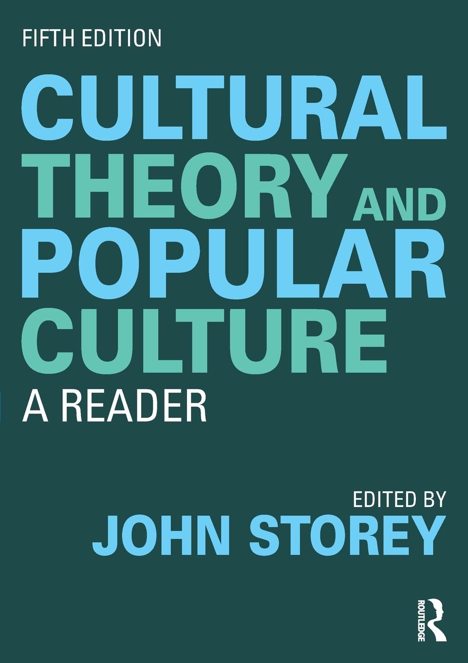 Cover: 9780815393542 | Cultural Theory and Popular Culture | A Reader | John Storey | Buch