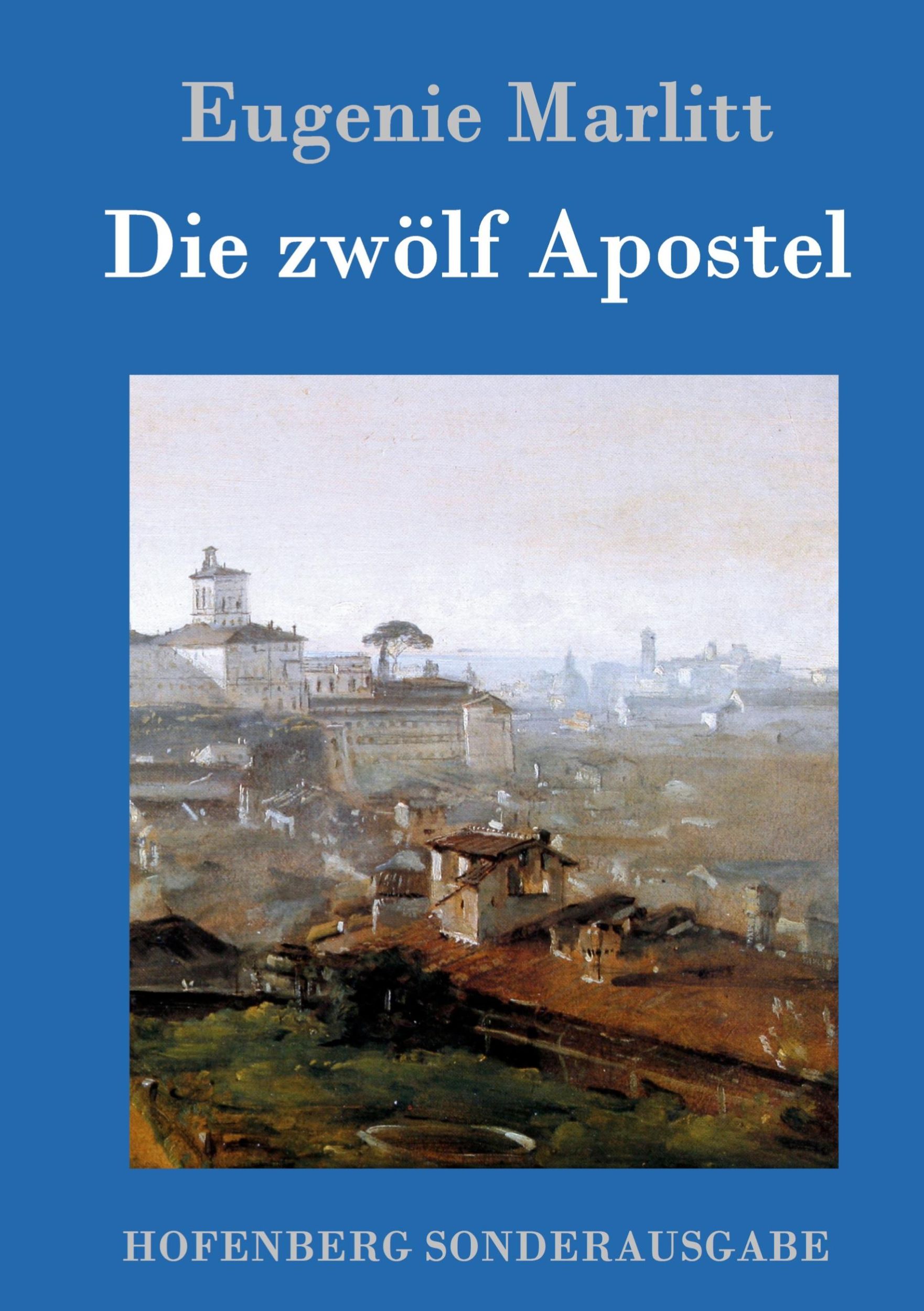 Cover: 9783843096607 | Die zwölf Apostel | Eugenie Marlitt | Buch | 60 S. | Deutsch | 2015