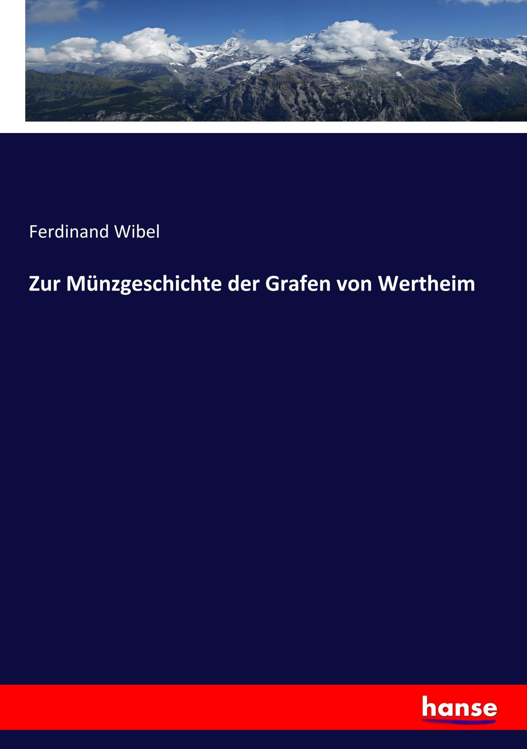 Cover: 9783337775797 | Zur Münzgeschichte der Grafen von Wertheim | Ferdinand Wibel | Buch