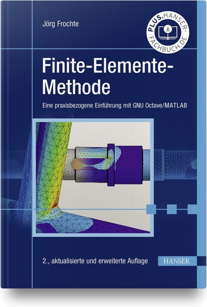 Cover: 9783446469150 | Finite-Elemente-Methode | Jörg Frochte | Buch | 364 S. | Deutsch