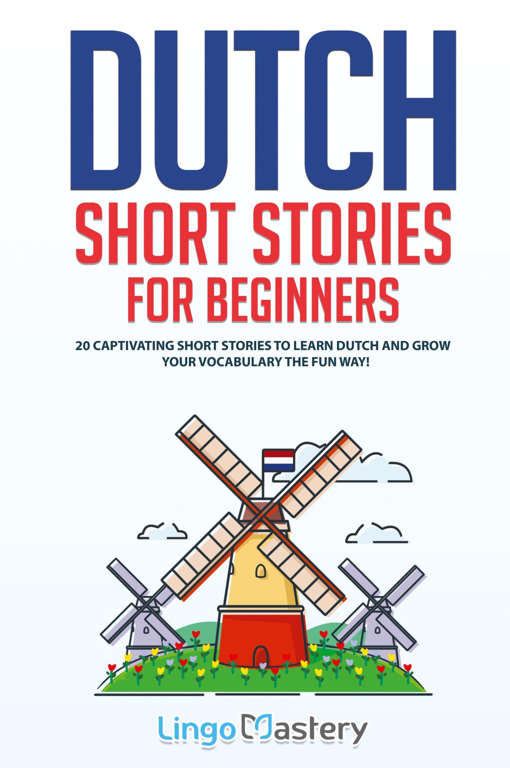 Cover: 9781951949198 | Dutch Short Stories for Beginners | Lingo Mastery | Taschenbuch | 2020