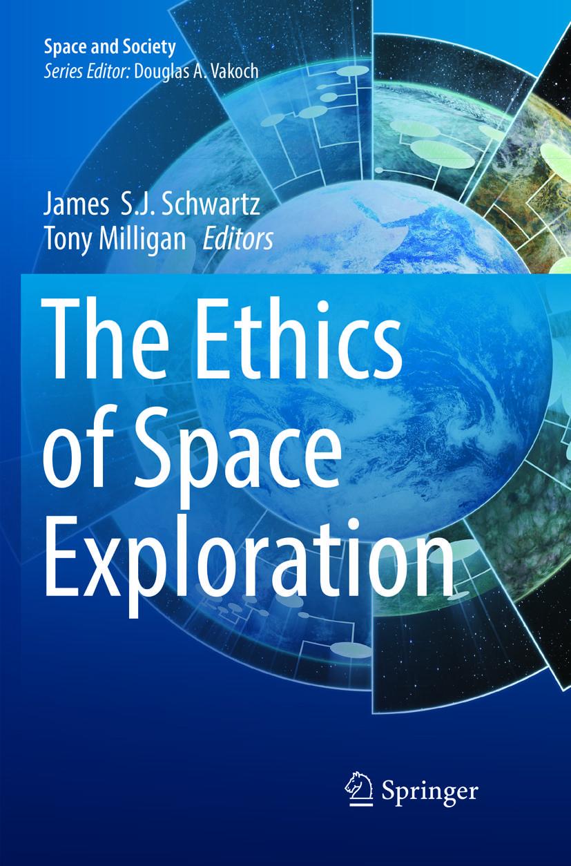 Cover: 9783319819754 | The Ethics of Space Exploration | Tony Milligan (u. a.) | Taschenbuch