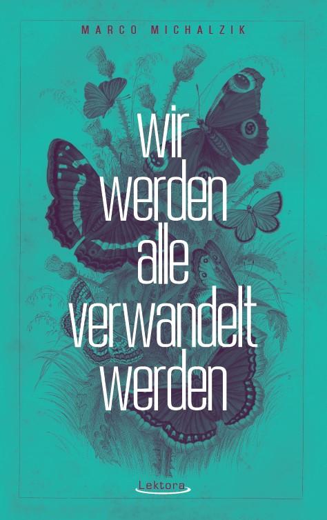 Cover: 9783954612529 | Wir werden alle verwandelt werden | Michalzik Marco | Taschenbuch