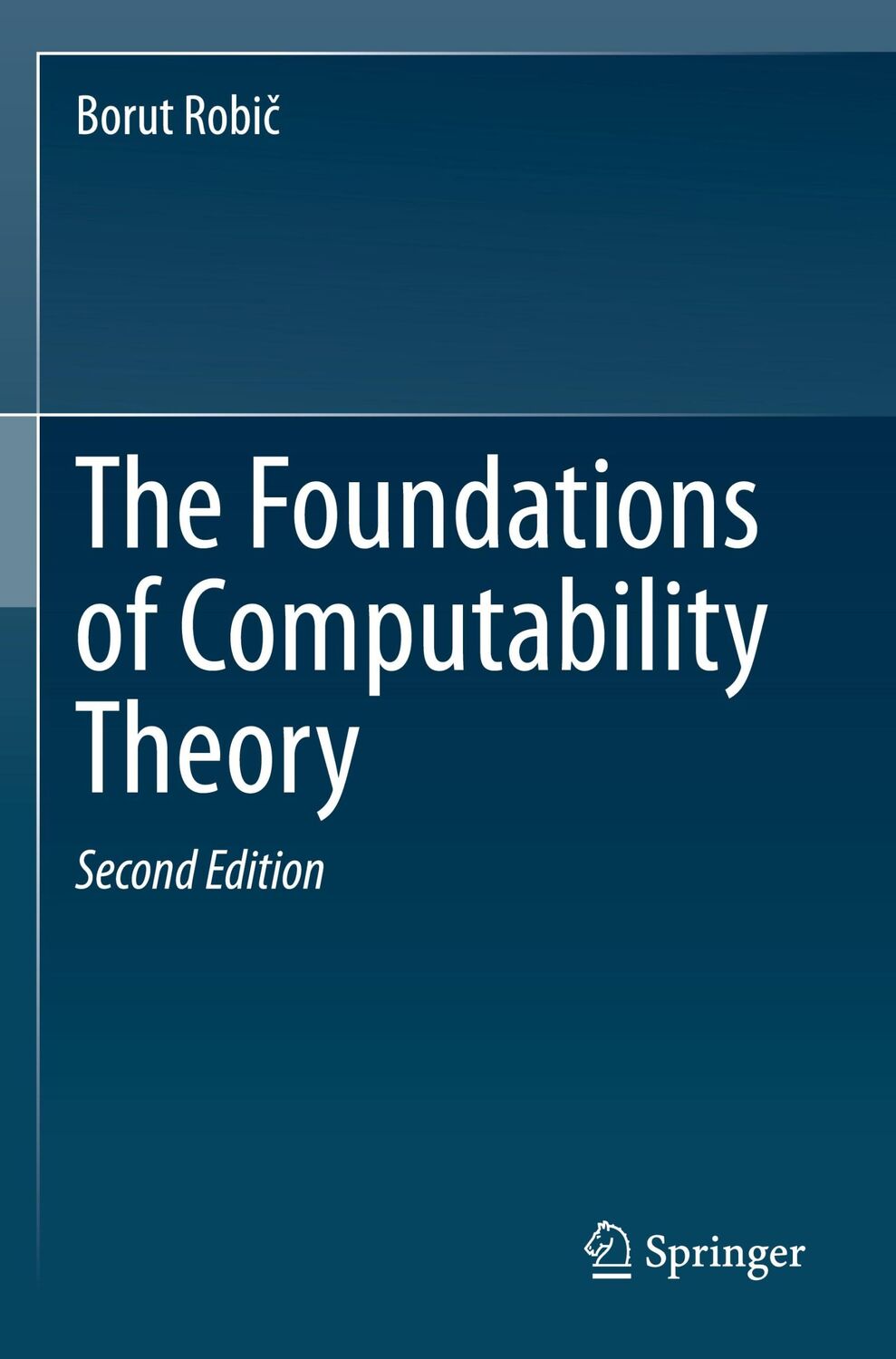 Cover: 9783662624234 | The Foundations of Computability Theory | Borut Robi¿ | Taschenbuch