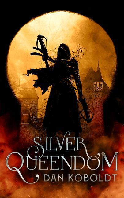 Cover: 9780857669940 | Silver Queendom | Dan Koboldt | Taschenbuch | Englisch | 2022