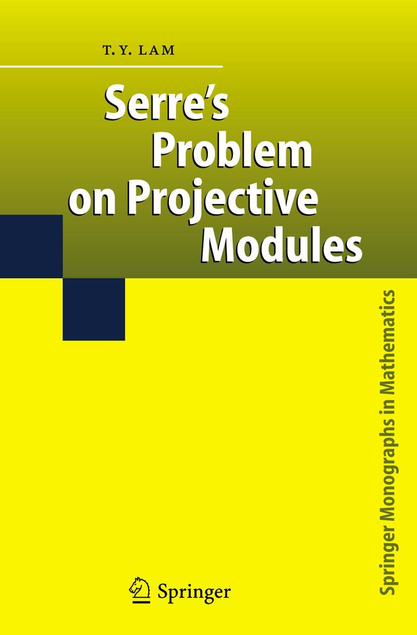 Cover: 9783642062353 | Serre's Problem on Projective Modules | T. Y. Lam | Taschenbuch | xxii