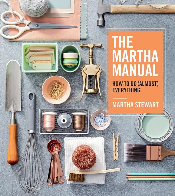 Cover: 9781328927323 | The Martha Manual | How to Do (Almost) Everything | Martha Stewart