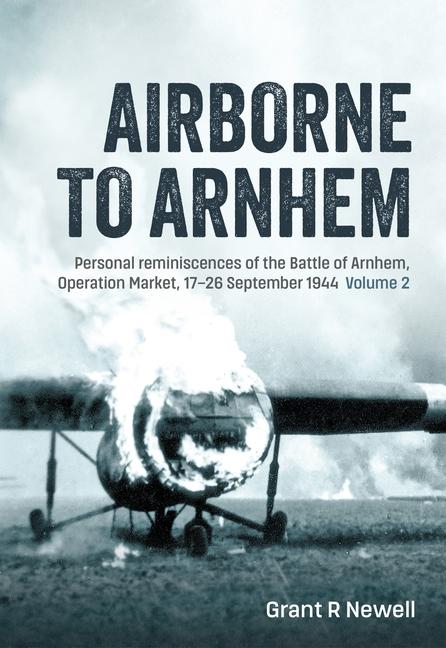 Cover: 9781804512388 | Airborne to Arnhem | Grant Newell | Buch | Gebunden | Englisch | 2024