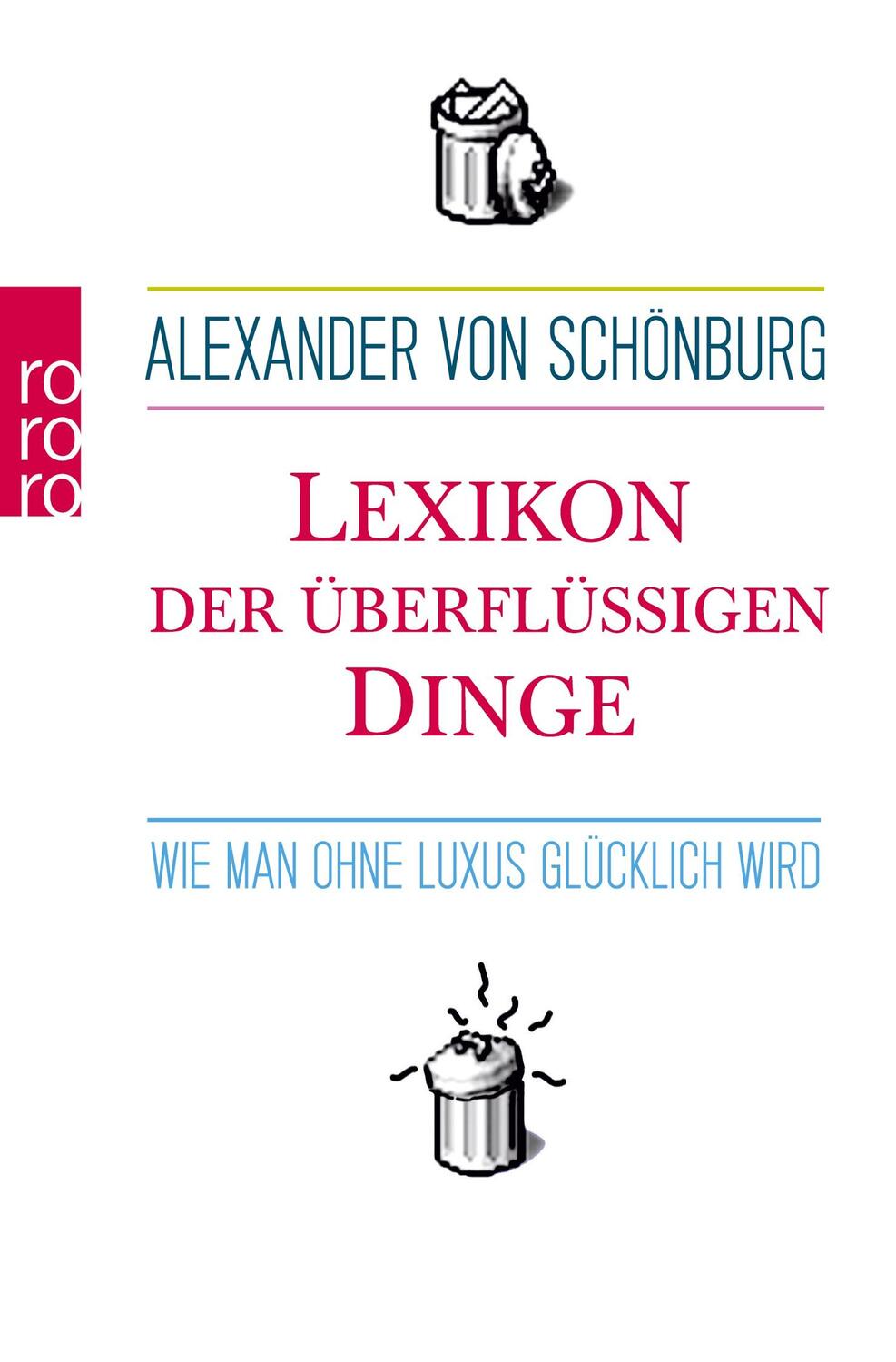 Cover: 9783499621260 | Lexikon der überflüssigen Dinge | Wie man ohne Luxus glücklich wird