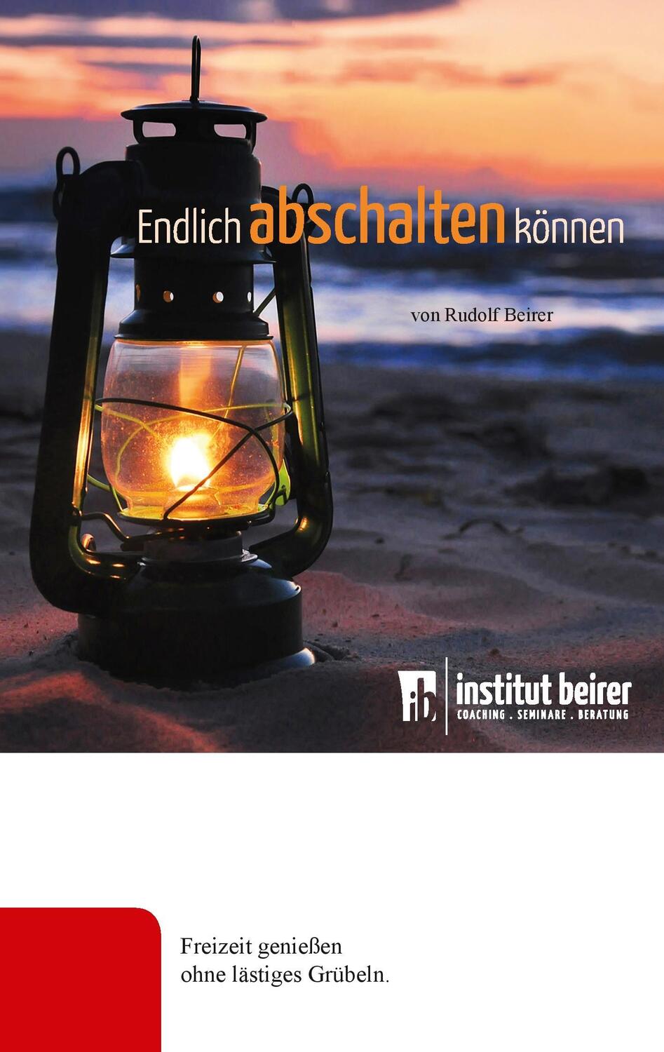 Cover: 9783735757890 | Endlich abschalten können | Freizeit genießen ohne lästiges Grübeln