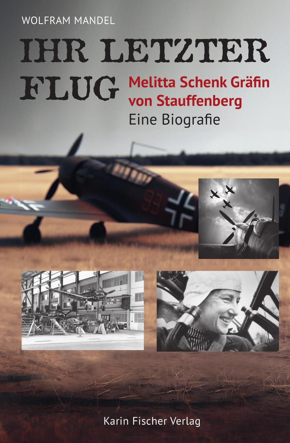 Cover: 9783842249288 | Ihr letzter Flug - Melitta Schenk Gräfin von Stauffenberg | Mandel