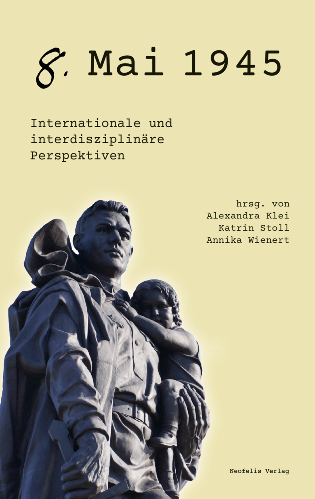 Cover: 9783958081123 | 8. Mai 1945 | Internationale und interdisziplinäre Perspektiven | Buch