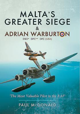 Cover: 9781526796837 | Malta's Greater Siege | &amp; Adrian Warburton DSO* DFC** DFC (USA) | Buch