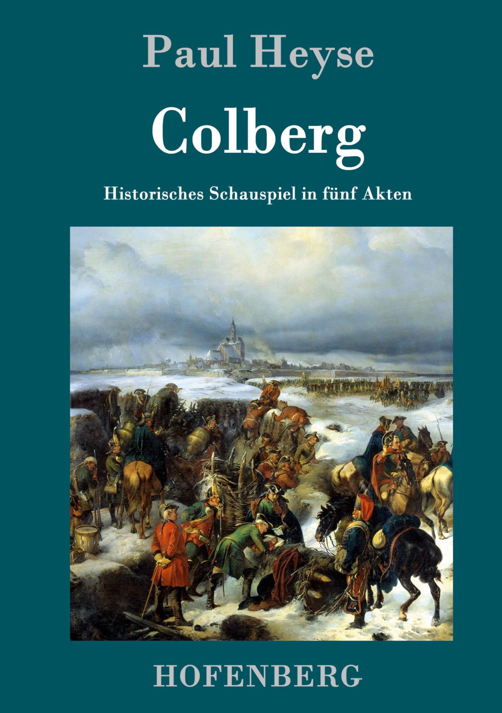 Cover: 9783843099264 | Colberg | Historisches Schauspiel in fünf Akten | Paul Heyse | Buch