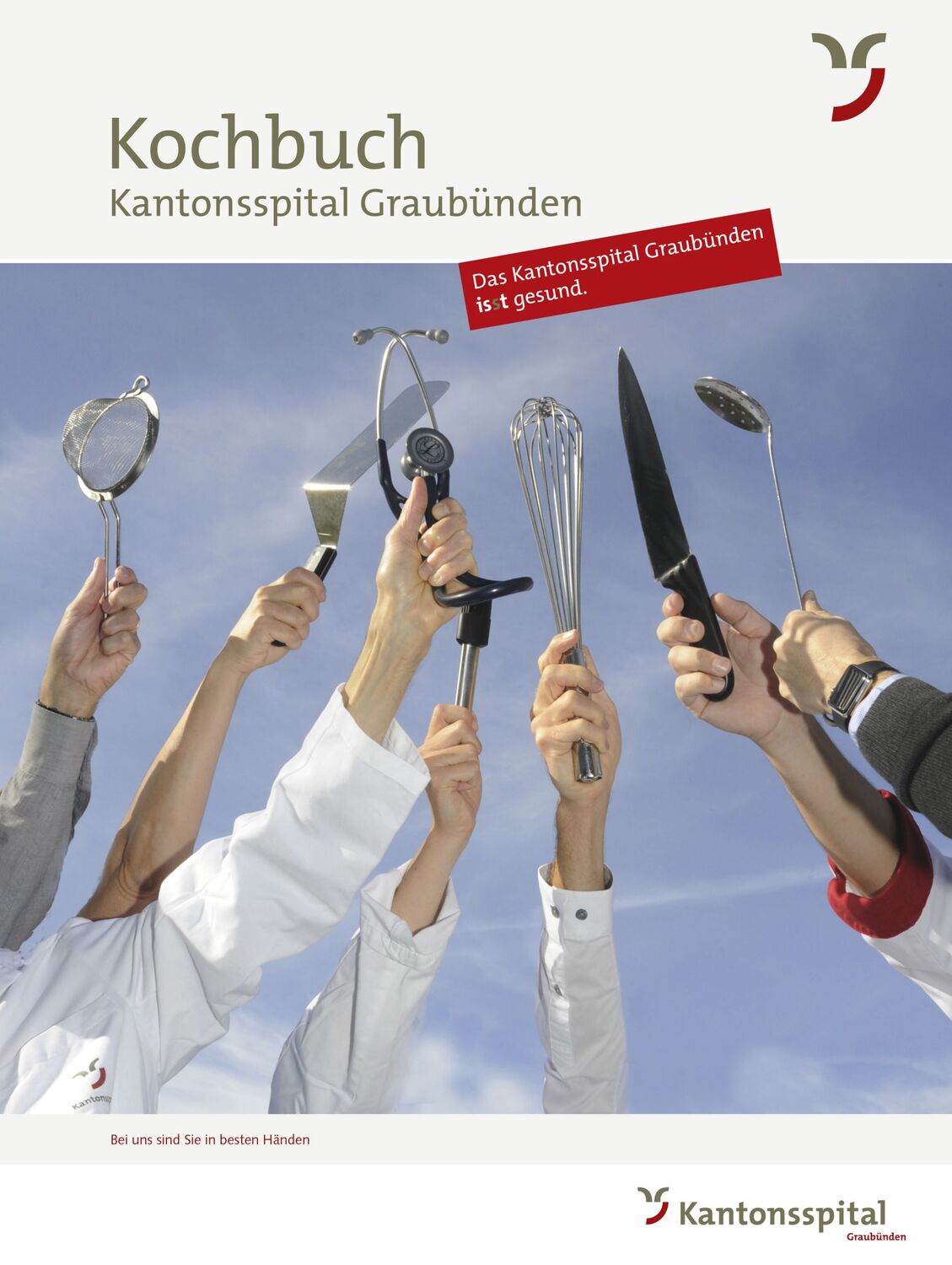 Cover: 9783906064505 | Kochbuch Kantonsspital Graubünden | Direktionsstab | Taschenbuch