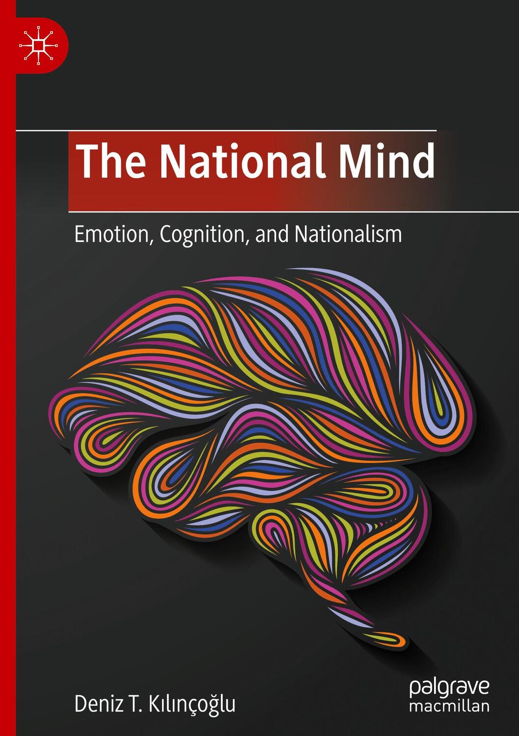 Cover: 9783031601347 | The National Mind | Emotion, Cognition, and Nationalism | K¿l¿nço¿lu