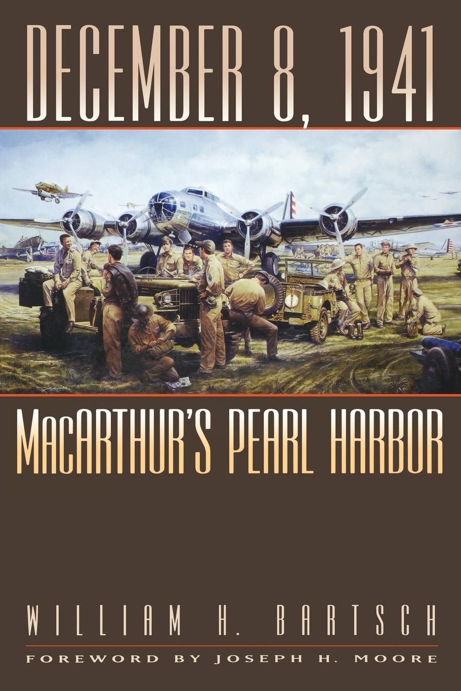 Cover: 9781603447416 | December 8, 1941 | MacArthur's Pearl Harbor | William H. Bartsch