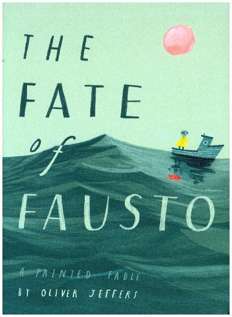 Cover: 9780008357917 | The Fate of Fausto | A painted fable | Oliver Jeffers | Buch | 88 S.