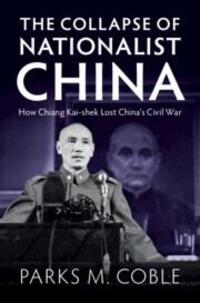 Cover: 9781009297615 | The Collapse of Nationalist China | Parks M Coble | Buch | Gebunden