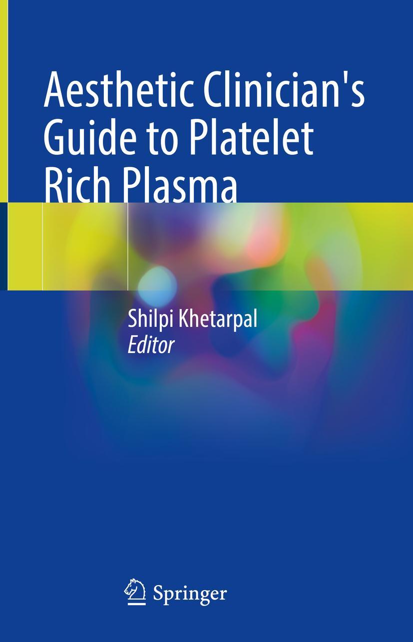 Cover: 9783030814267 | Aesthetic Clinician's Guide to Platelet Rich Plasma | Shilpi Khetarpal