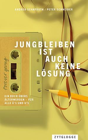 Cover: 9783729650473 | Jungbleiben ist auch keine Lösung | Ein Buch übers Älterwerden | Buch