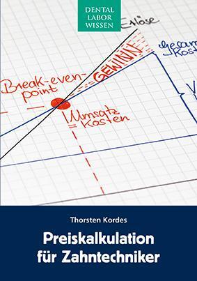 Cover: 9783954090150 | Preiskalkulation für Zahntechniker | Thorsten Kordes | Taschenbuch