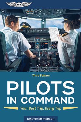 Cover: 9781644250655 | Pilots in Command | Your Best Trip, Every Trip | Kristofer Pierson