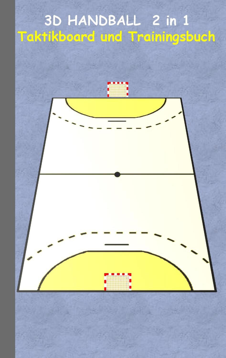 Cover: 9783739230177 | 3D Handball 2 in 1 Taktikboard und Trainingsbuch | Theo Von Taane