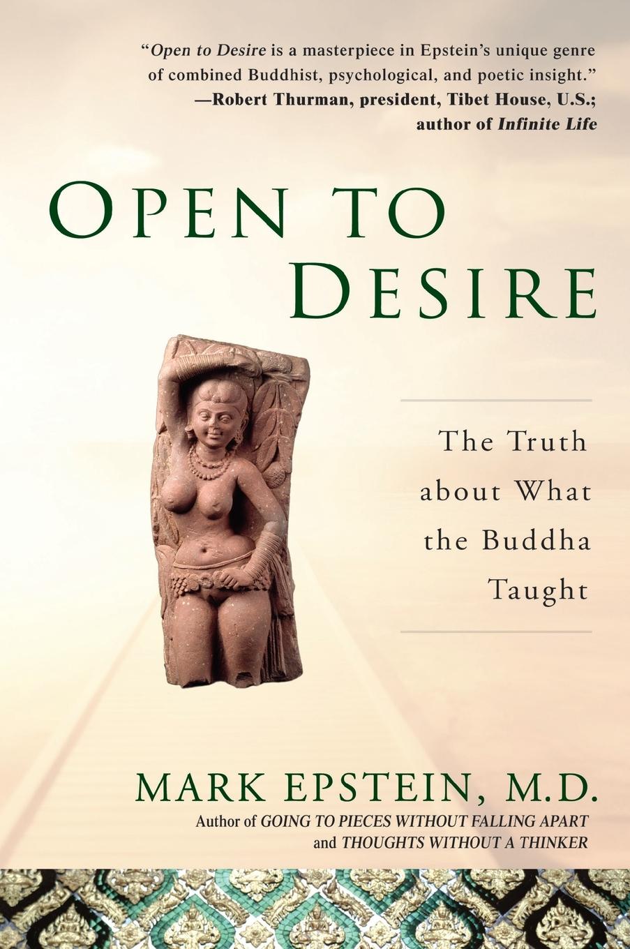 Cover: 9781592401857 | Open to Desire | The Truth About What the Buddha Taught | Mark Epstein