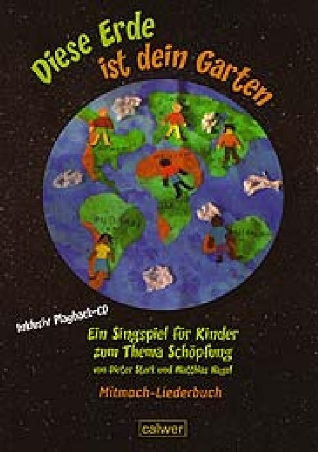 Cover: 9783766840790 | Diese Erde ist dein Garten Ein Singspiel für Kinder Mitmach-Liederbuch