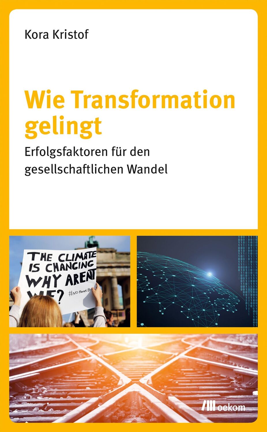 Cover: 9783962381325 | Wie Transformation gelingt | Kora Kristof | Taschenbuch | 216 S.