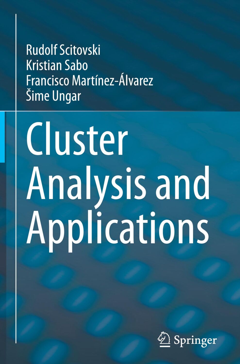 Cover: 9783030745516 | Cluster Analysis and Applications | Rudolf Scitovski (u. a.) | Buch