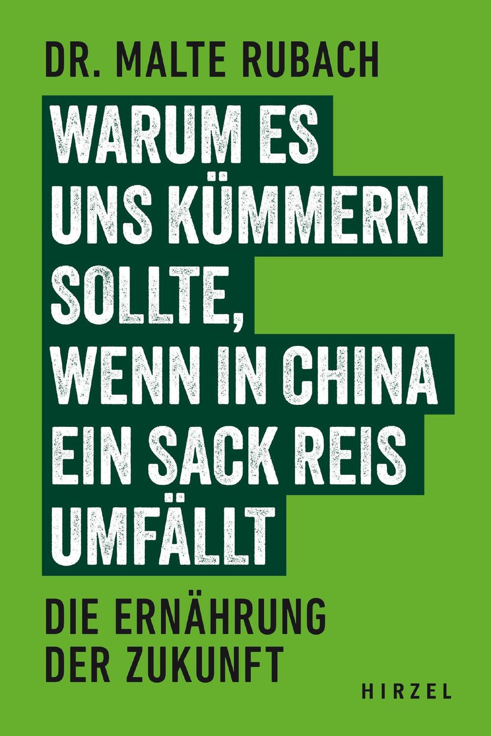 Cover: 9783777634142 | Warum es uns kümmern sollte, wenn in China ein Sack Reis umfällt