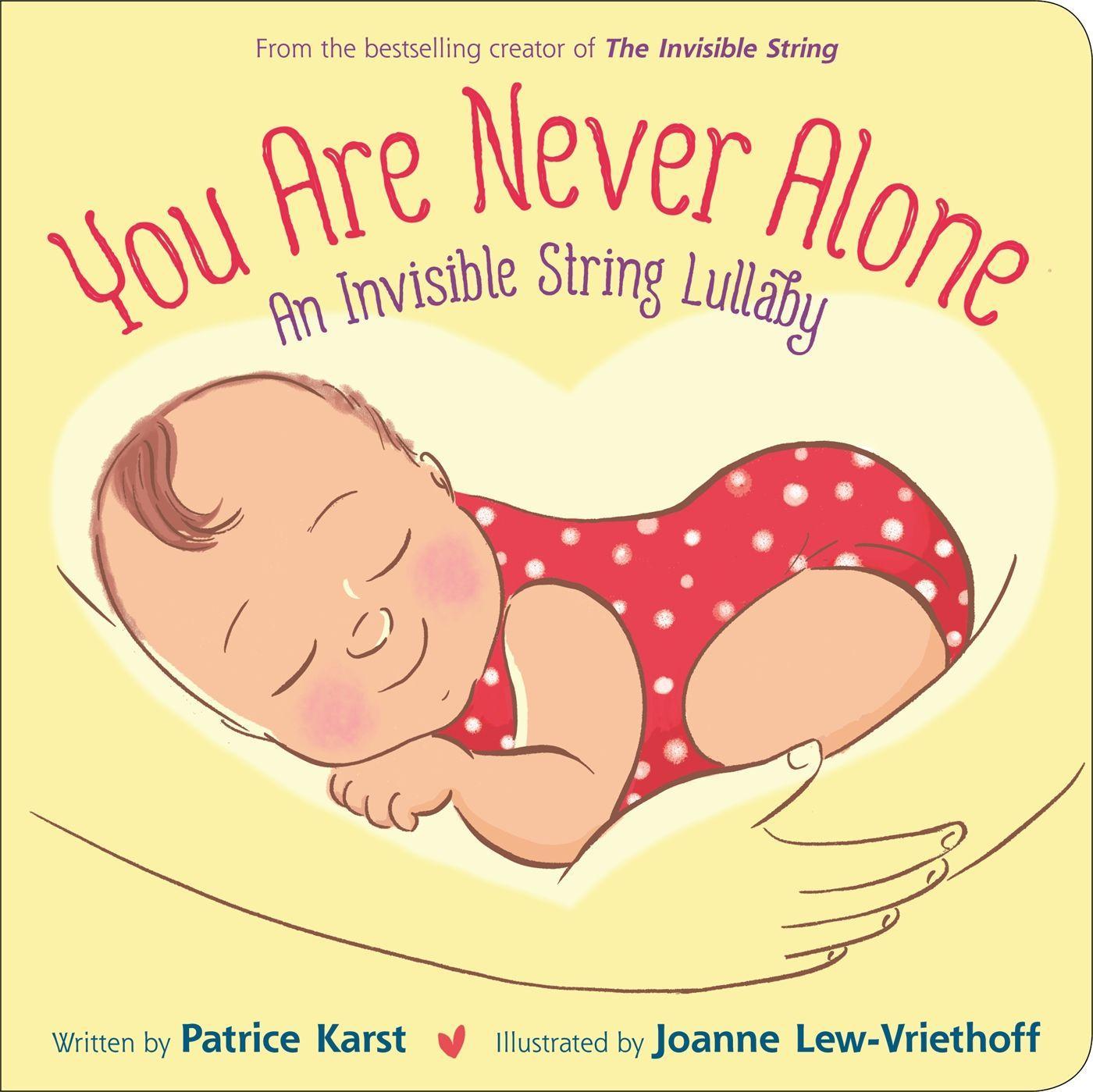 Cover: 9780316460101 | You Are Never Alone | An Invisible String Lullaby | Patrice Karst