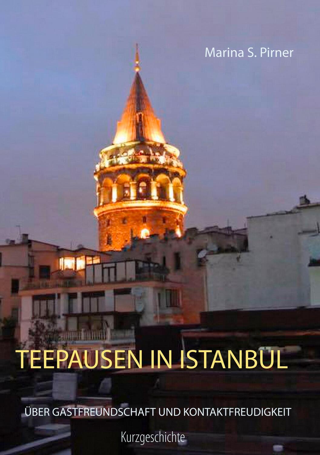 Cover: 9783740727734 | Teepausen in Istanbul | Über Gastfreundschaft und Kontaktfreudigkeit