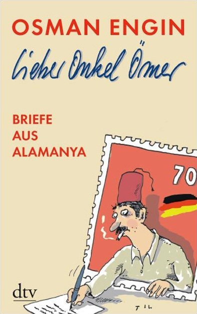 Cover: 9783423210973 | Lieber Onkel Ömer | Briefe aus Alamanya. Originalausgabe | Osman Engin