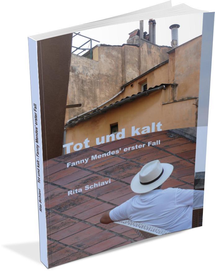 Bild: 9783986270162 | Tot und kalt | Fanny Mendes' erster Fall | Rita Schiavi | Taschenbuch