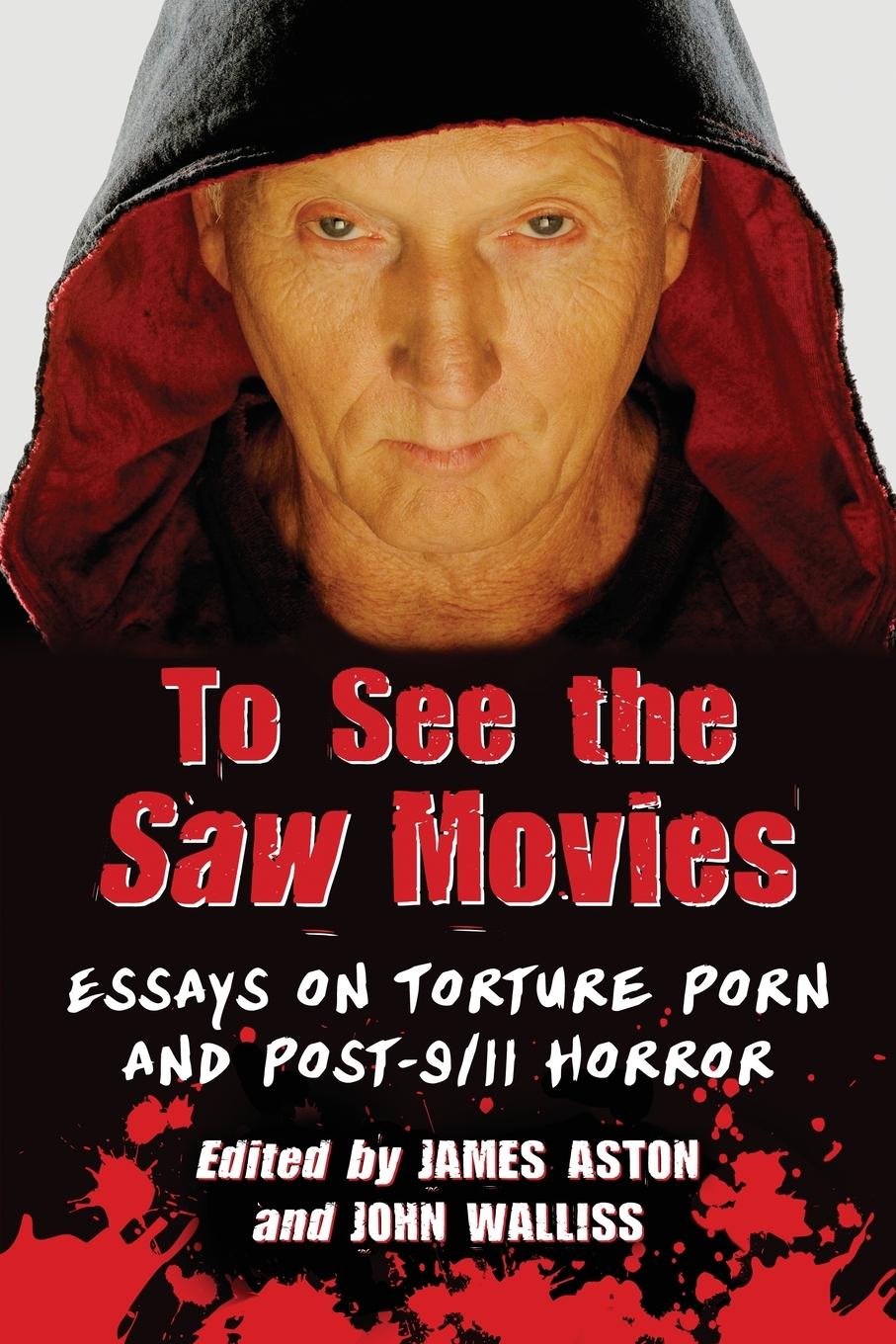 Cover: 9780786470891 | To See the Saw Movies | Essays on Torture Porn and Post-9/11 Horror